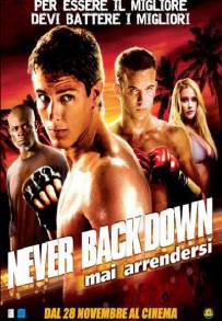 Never Back Down - Mai arrendersi (2008)