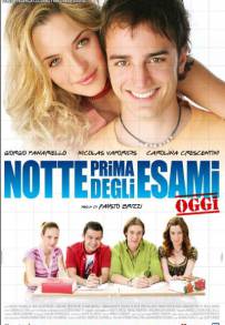 Notte prima degli esami - Oggi (2007)