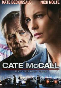 Cate McCall - Il confine della verità (2013)