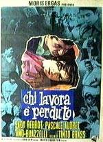Chi lavora è perduto (1963)