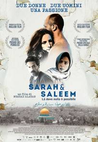 Sarah and Saleem - Là dove nulla è possibile (2018)