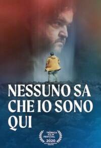 Nessuno sa che io sono qui (2020)