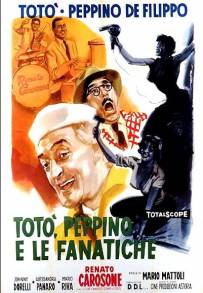 Totò, Peppino e le fanatiche (1958)