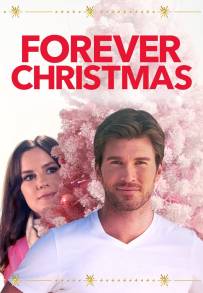 Natale per Sempre - Forever Christmas (2018)