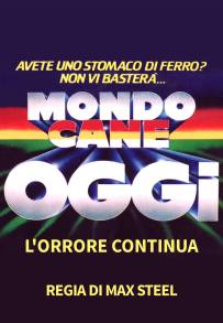Mondo cane oggi - L'orrore continua (1985)