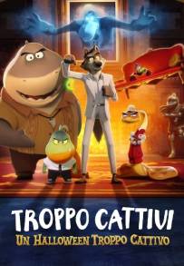 Troppo cattivi - Un Halloween troppo cattivo [CORTO] (2024)