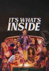 It's What's Inside (2024)