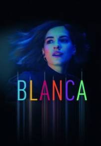 Blanca (2021 - In Lavorazione)