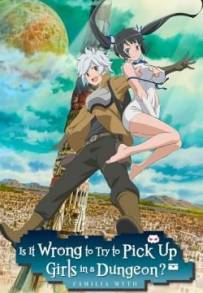 DanMachi – È sbagliato cercare di incontrare ragazze in un Dungeon? (2015 - In Lavorazione)