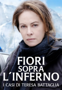 Fiori sopra l’inferno – I casi di Teresa Battaglia (2023 - In Lavorazione)