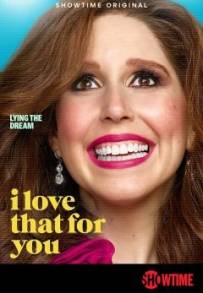 I Love That for You (2022) (2022 - In Lavorazione)