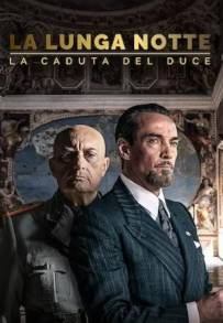 La lunga notte – La caduta del Duce (2024 - In Lavorazione)