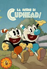 La serie di Cuphead! (2022 - In Lavorazione)