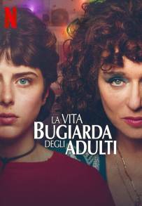 La vita bugiarda degli adulti (2023 - In Lavorazione)