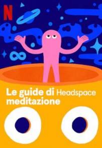 Le guide di Headspace: meditazione (2021 - In Lavorazione)