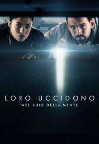 Loro Uccidono – Nel buio della mente (2019 - In Lavorazione)
