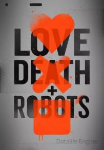 Love, Death & Robots (2019 - In Lavorazione)