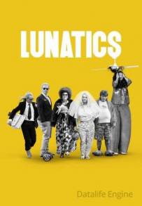 Lunatics (2019 - In Lavorazione)