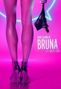 Me Chama de Bruna (2016 - 2019)