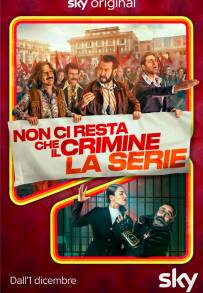 Non Ci Resta Che Il Crimine (2023 - In Lavorazione)