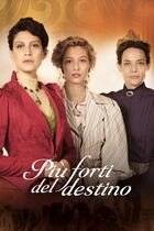 Più Forti del Destino (2022 - In Lavorazione)