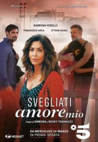 Svegliati amore mio (2021 - In Lavorazione)