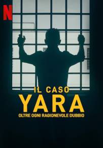 The Yara Gambirasio Case: Beyond Reasonable Doubt (2024)