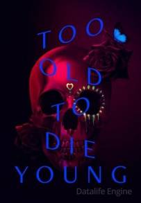 Too Old to Die Young (2019 - In Lavorazione)