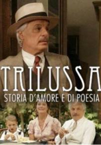 Trilussa – Storia d’amore e di poesia (2012 - 2013)
