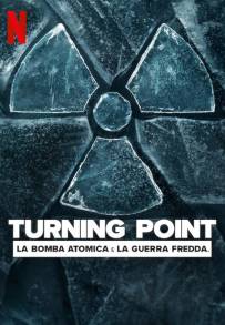 Turning Point - La Bomba atomica e la Guerra Fredda (2024 - In Lavorazione)