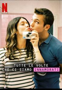 Tutte le volte che ci siamo innamorati (2023 - In Lavorazione)