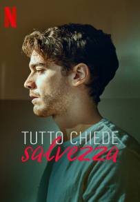 Tutto chiede salvezza (2022 - In Lavorazione)