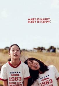 Mary Is Happy, Mary Is Happy. (2013)