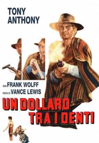 Un dollaro tra i denti (1967)