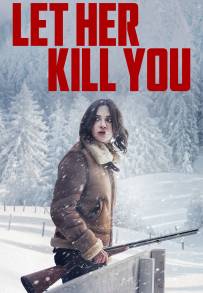 Let Her Kill You (2023)