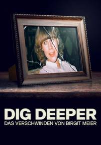 Dig Deeper - La scomparsa di Birgit Meier (2021 - In Lavorazione)