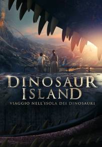 Dinosaur Island - Viaggio nell'isola dei dinosauri (2014)