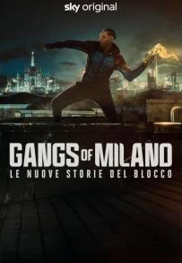 Gangs of Milano – Le nuove storie del Blocco (2025 - In Lavorazione)