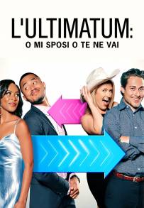 L'ultimatum: o mi sposi o te ne vai (2022)