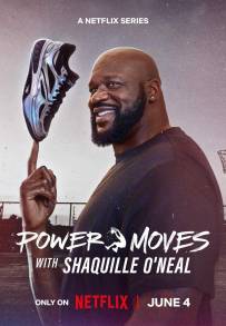 Power Moves with Shaquille O'Neal (2025)
