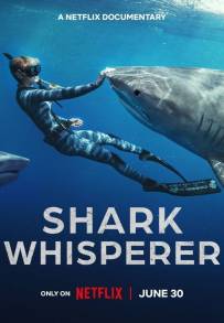 Shark Whisperer: Nuotando con gli squali (2025)