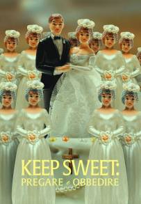 Keep Sweet: pregare e obbedire (2022)