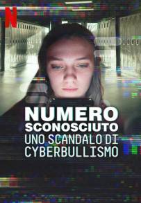 Numero sconosciuto: uno scandalo di cyberbullismo (2025)