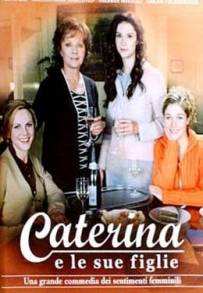 Caterina e le sue figlie (2005)
