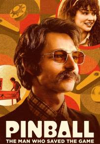 Pinball: The Man Who Saved the Game (2023)
