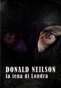 Donald Neilson, La iena di Londra (1977)