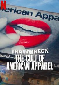 Trainwreck: Il culto di American Apparel (2025)