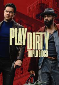Play Dirty - Triplo Gioco (2025)