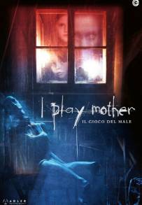 I Play Mother - Il gioco del male (2025)