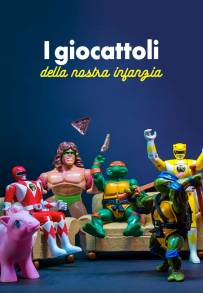 I giocattoli della nostra infanzia (2017)